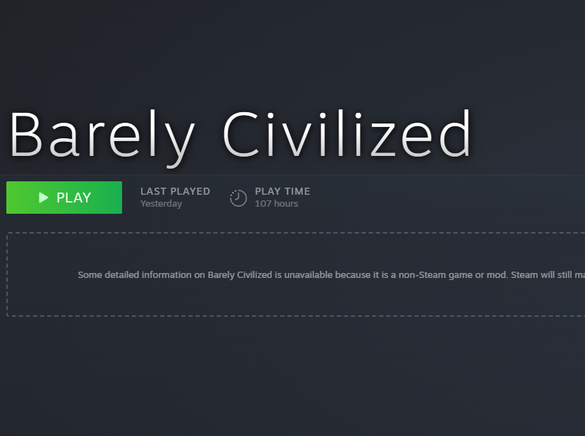 Timber's Steam library showing 107 hours in a locally added Barely Civilized test build.